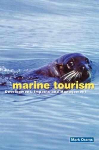 Marine Tourism : Development, Impacts and Management