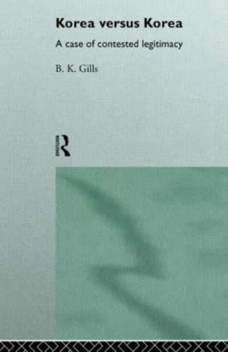 Korea versus Korea : A Case of Contested Legitimacy