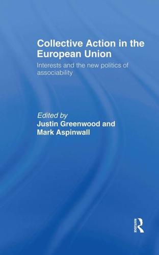 Collective Action in the European Union : Interests and the New Politics of Associability