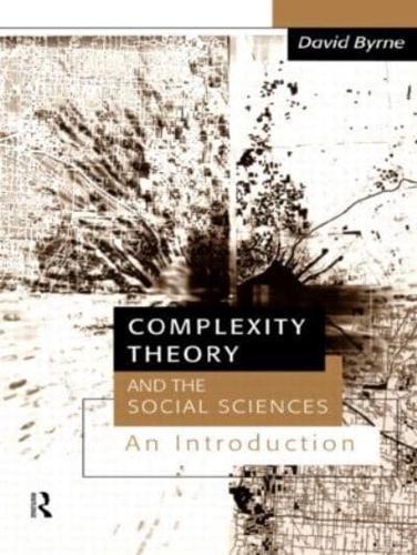 Complexity Theory and the Social Sciences : An Introduction