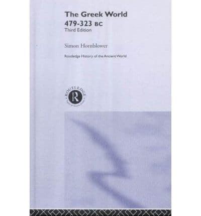 The Greek World, 479-323 B.C