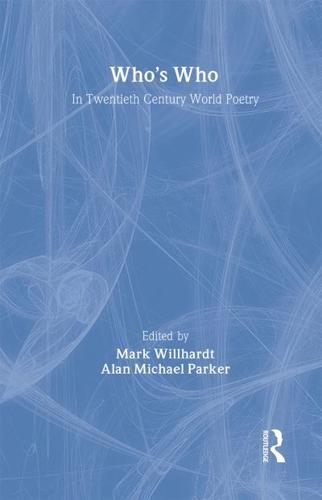 Who's Who in Twentieth-Century World Poetry