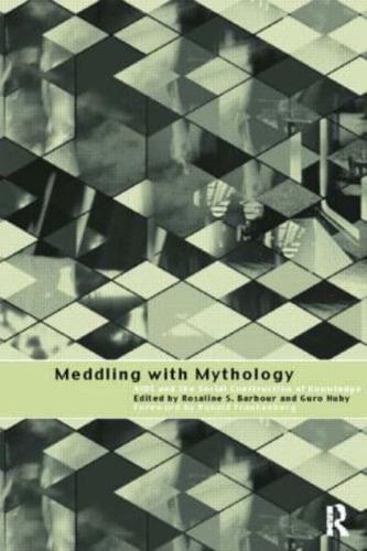 Meddling with Mythology : AIDS and the Social Construction of Knowledge