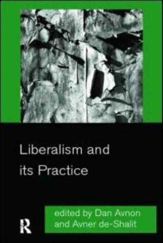 Liberalism and Its Practice