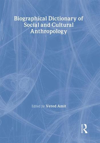 Biographical Dictionary of Social and Cultural Anthropology