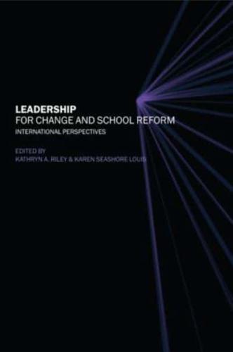 Leadership for Change and School Reform: International Perspectives