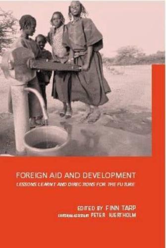 Foreign Aid and Development : Lessons Learnt and Directions For The Future