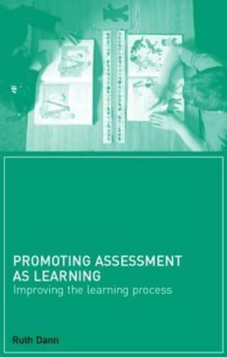 Promoting Assessment as Learning: Improving the Learning Process