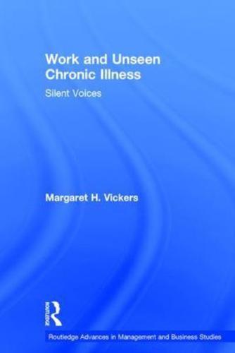 Work and Unseen Chronic Illness: Silent Voices