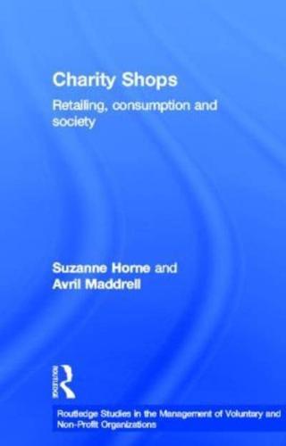 Charity Shops: Retailing, Consumption and Society