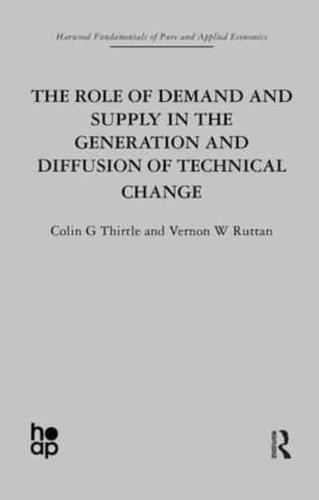 The Role of Demand and Supply in the Generation and Diffusion of Technical Change