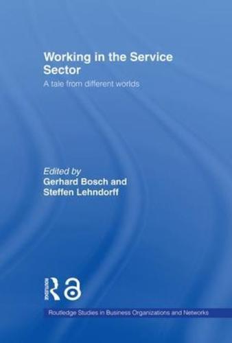 Working in the Service Sector : A Tale from Different Worlds