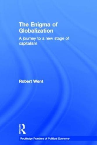 The Enigma of Globalization: A Journey to a New Stage of Capitalism
