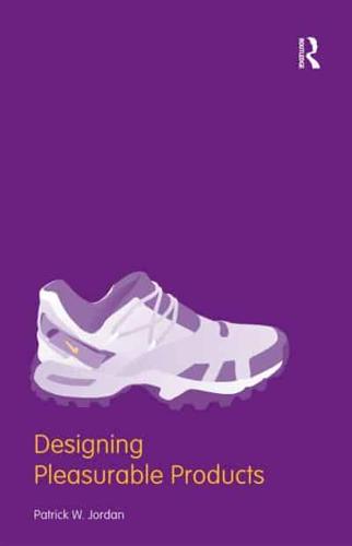 Designing Pleasurable Products: An Introduction to the New Human Factors