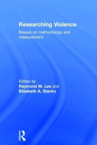 Researching Violence: Methodology and Measurement