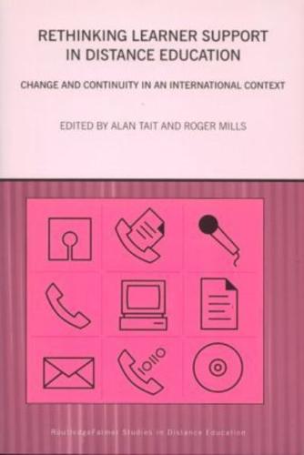 Rethinking Learner Support in Distance Education: Change and Continuity in an International Context