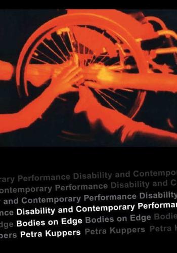 Disability and Contemporary Performance : Bodies on the Edge