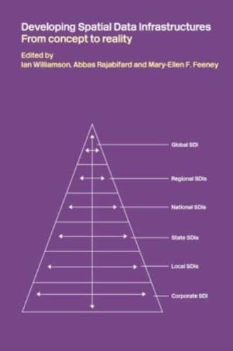Developing Spatial Data Infrastructures: From Concept to Reality