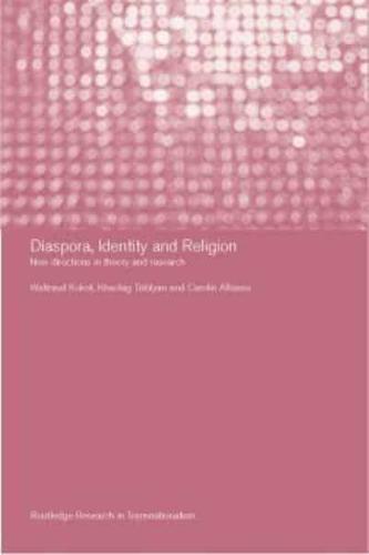 Diaspora, Identity and Religion : New Directions in Theory and Research