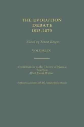 The Evolution Debate, 1813-1870. Vol. IX