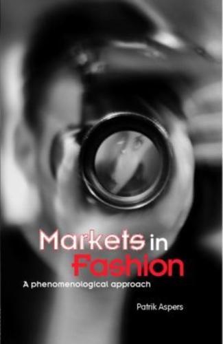 Markets in Fashion: A phenomenological approach