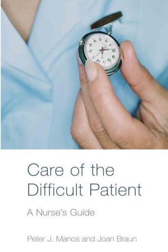 Care of the Difficult Patient : A Nurse's Guide