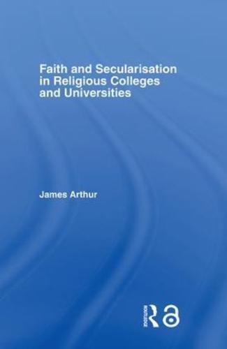 Faith and Secularisation in Religious Colleges and Universities