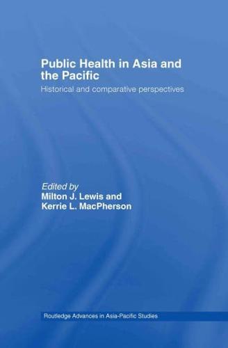 Public Health in Asia and the Pacific : Historical and Comparative Perspectives