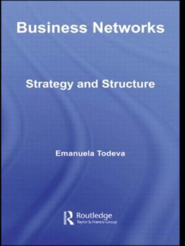 Business Networks: Strategy and Structure