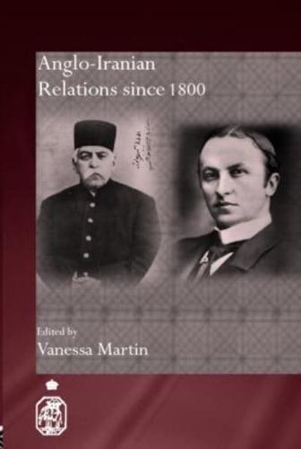 Anglo-Iranian Relations Since 1800