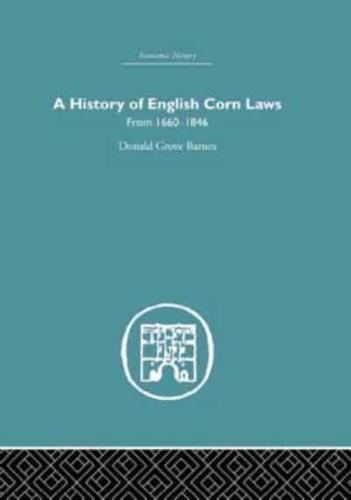 History of English Corn Laws, A