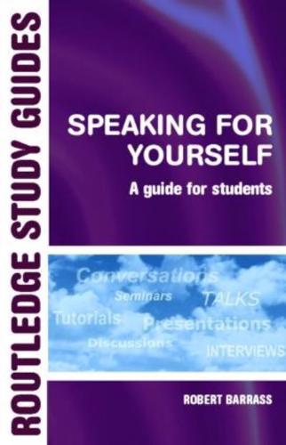 Speaking for Yourself : A Guide for Students