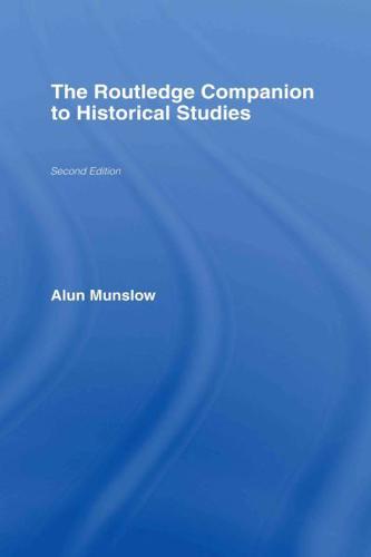 The Routledge Companion to Historical Studies