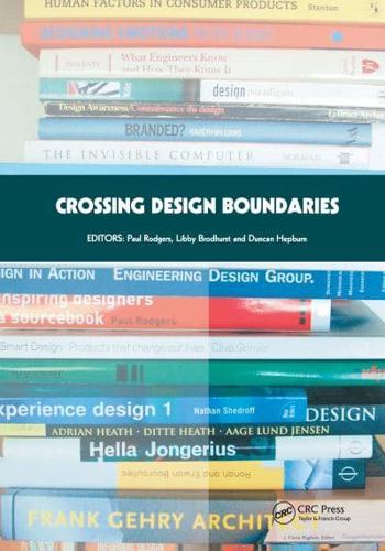 Crossing Design Boundaries: Proceedings of the 3rd Engineering & Product Design Education International Conference, 15-16 September 2005, Edinburgh, UK