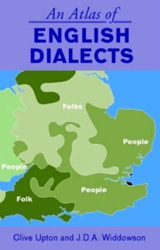An Atlas of English Dialects : Region and Dialect