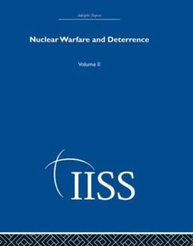 Nuclear Warfare and Deterrance. Vol. 2