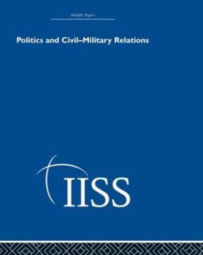 Politics and Civil-Military Relations
