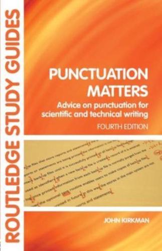 Punctuation Matters: Advice on Punctuation for Scientific and Technical Writing