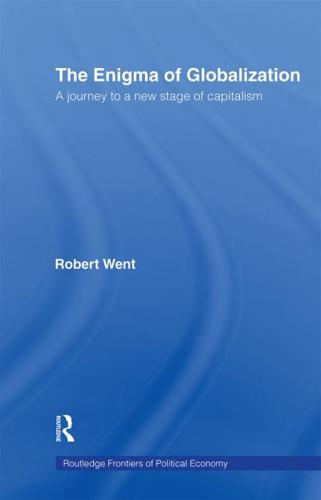 The Enigma of Globalization : A Journey to a New Stage of Capitalism