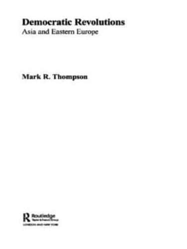 Democratic Revolutions : Asia and Eastern Europe
