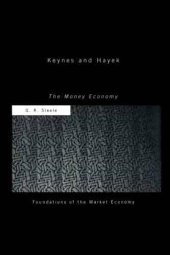 Keynes and Hayek : The Money Economy