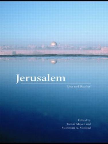 Jerusalem : Idea and Reality