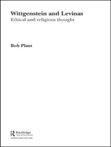 Wittgenstein and Levinas : Ethical and Religious Thought