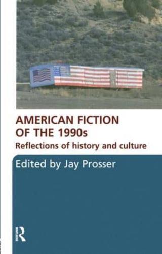 American Fiction of the 1990s: Reflections of history and culture