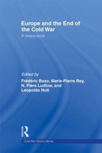 Europe and the End of the Cold War: A Reappraisal