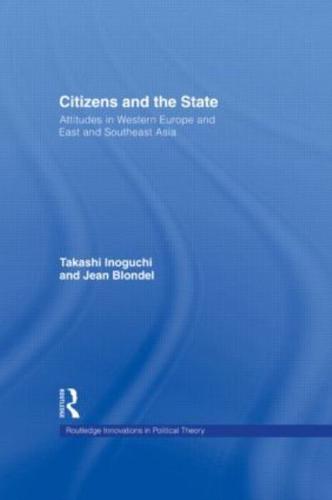 Citizens and the State: Attitudes in Western Europe and East and Southeast Asia