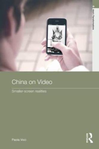 China on Video: Smaller-Screen Realities