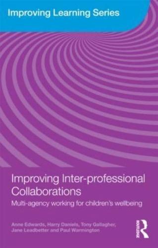 Improving Inter-professional Collaborations : Multi-Agency Working for Children's Wellbeing