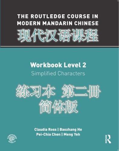 The Routledge Course in Modern Mandarin Chinese. Workbook Level 2