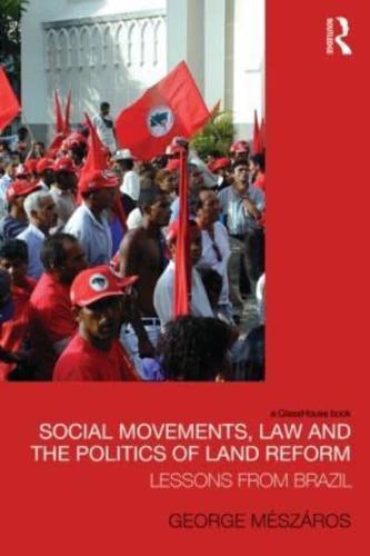 Social Movements, Law, and the Politics of Land Reform